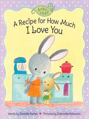 cover image of A Recipe for How Much I Love You